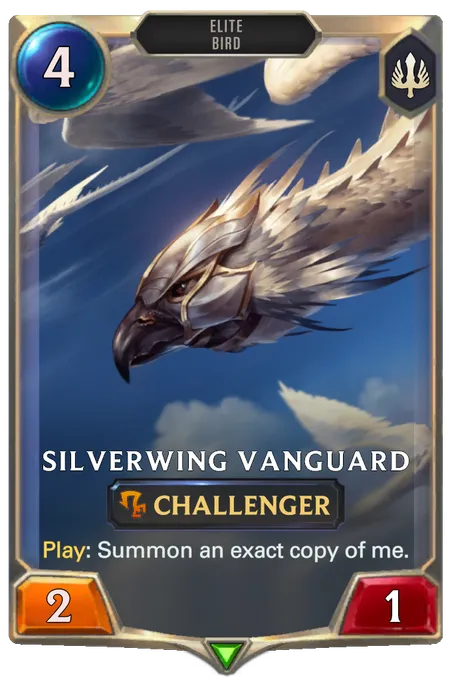 Silverwing Vanguard. Play: Summon an exact copy of me.
