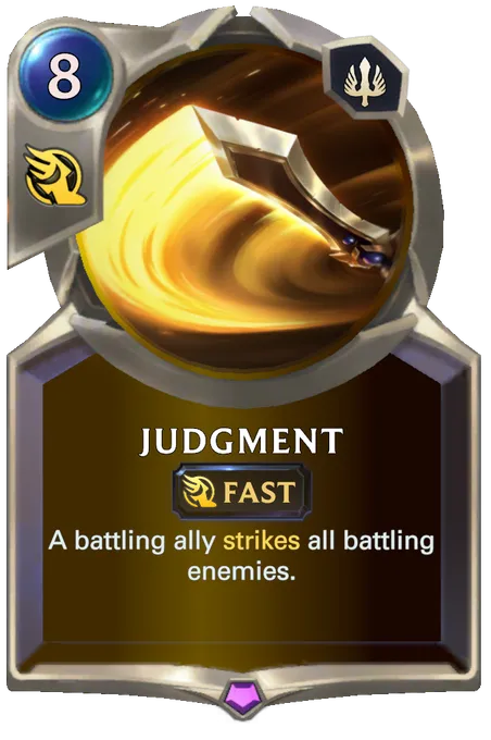 Judgment. A battling ally strikes all battling enemies.