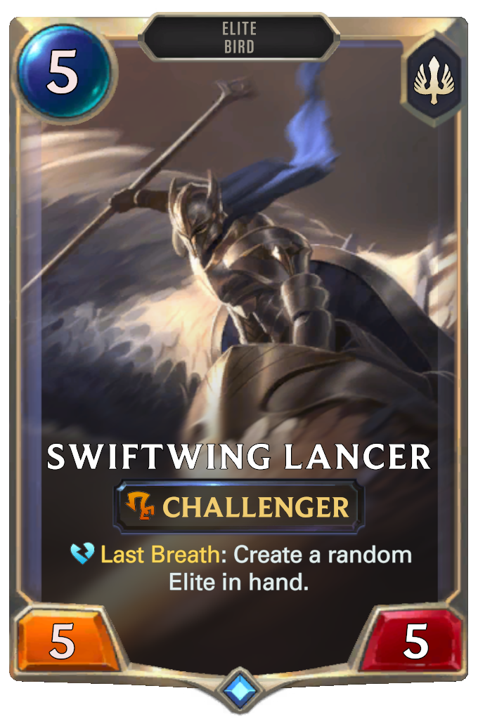 Swiftwing Lancer. Last Breath: Create a random Elite in hand.