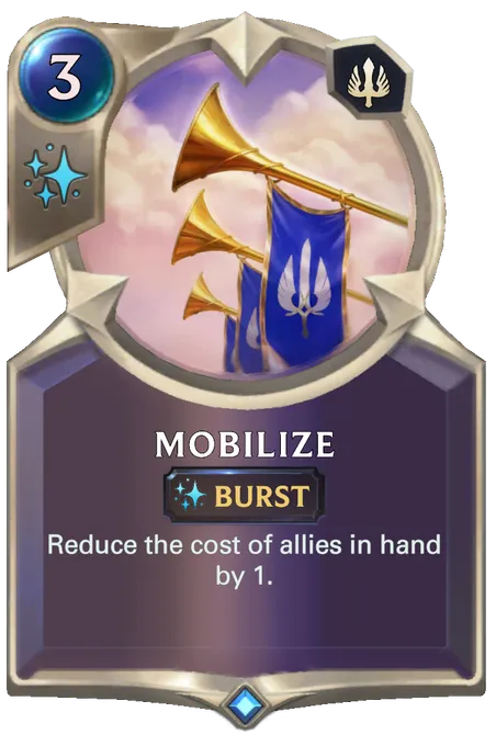 Mobilize. Reduce the cost of allies in hand by 1.