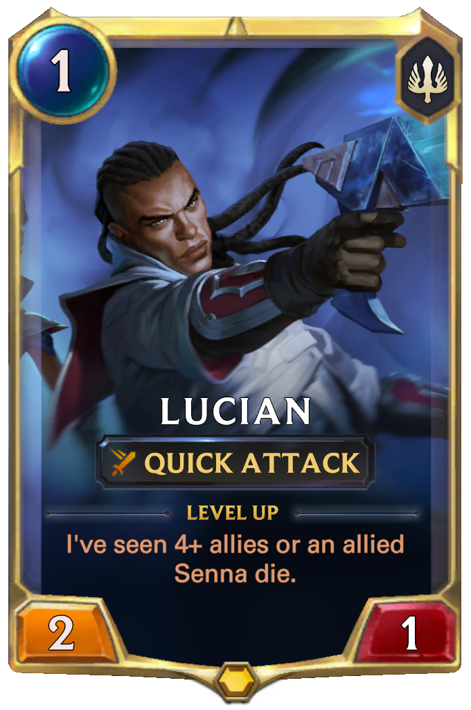 Lucian. Level up: I've seen 4+ allies or an allied Senna die.