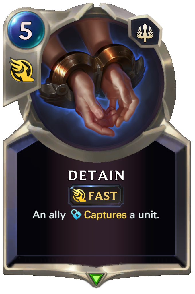 Detain. An ally Captures a unit.