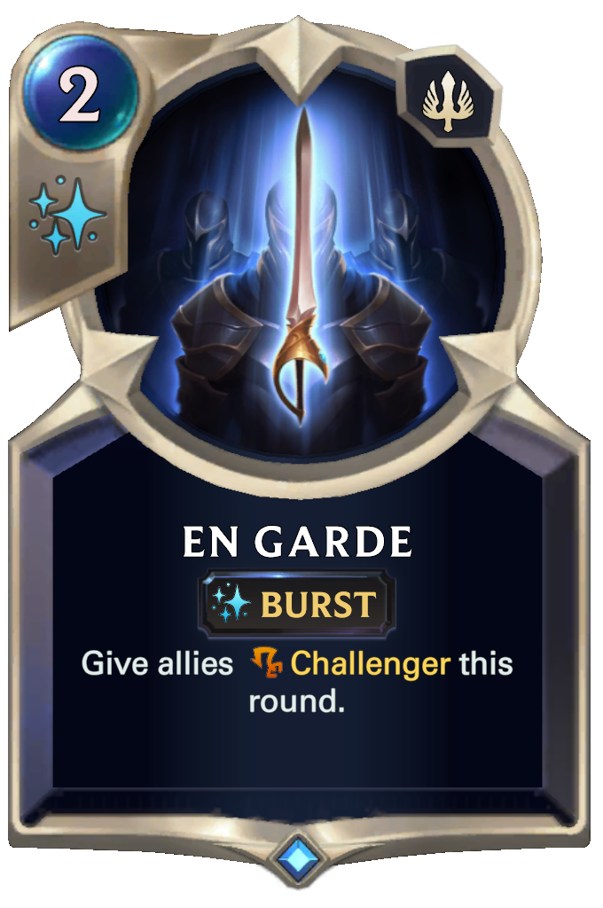 En Garde. Give allies Challenger this round.