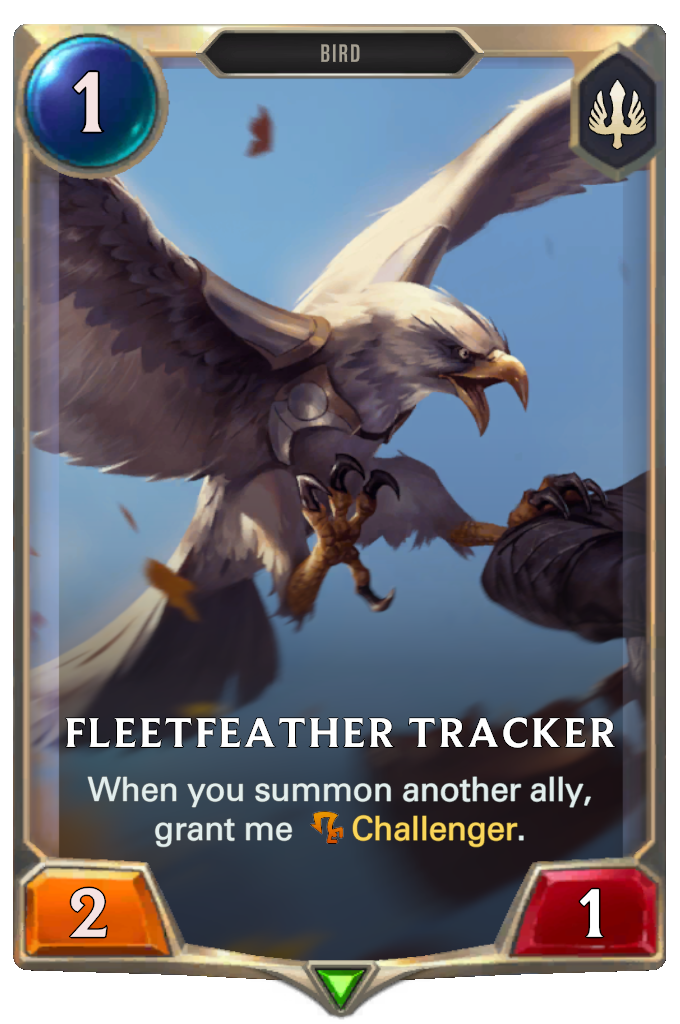 Fleetfeather Tracker. When you summon another ally, grant me Challenger.