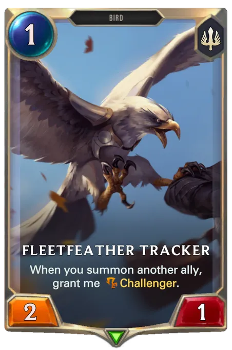 Fleetfeather Tracker. When you summon another ally, grant me Challenger.