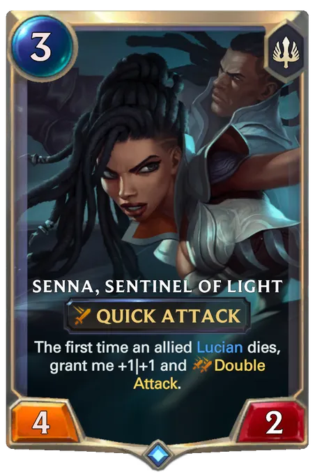 Senna, Sentinel of Light. The first time an allied Lucian dies, grant me +1|+1 and Double Attack.
