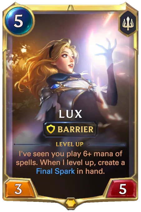 Lux. Level up: I've seen you play 6+ mana of spells. When I level up, create a Final Spark in hand.