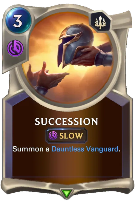 Succession. Summon a Dauntless Vanguard.