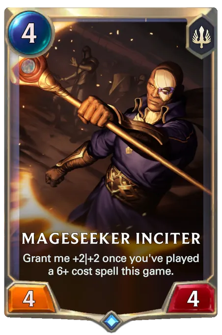 Mageseeker Inciter. Grant me +2|+2 once you've played a 6+ cost spell this game.