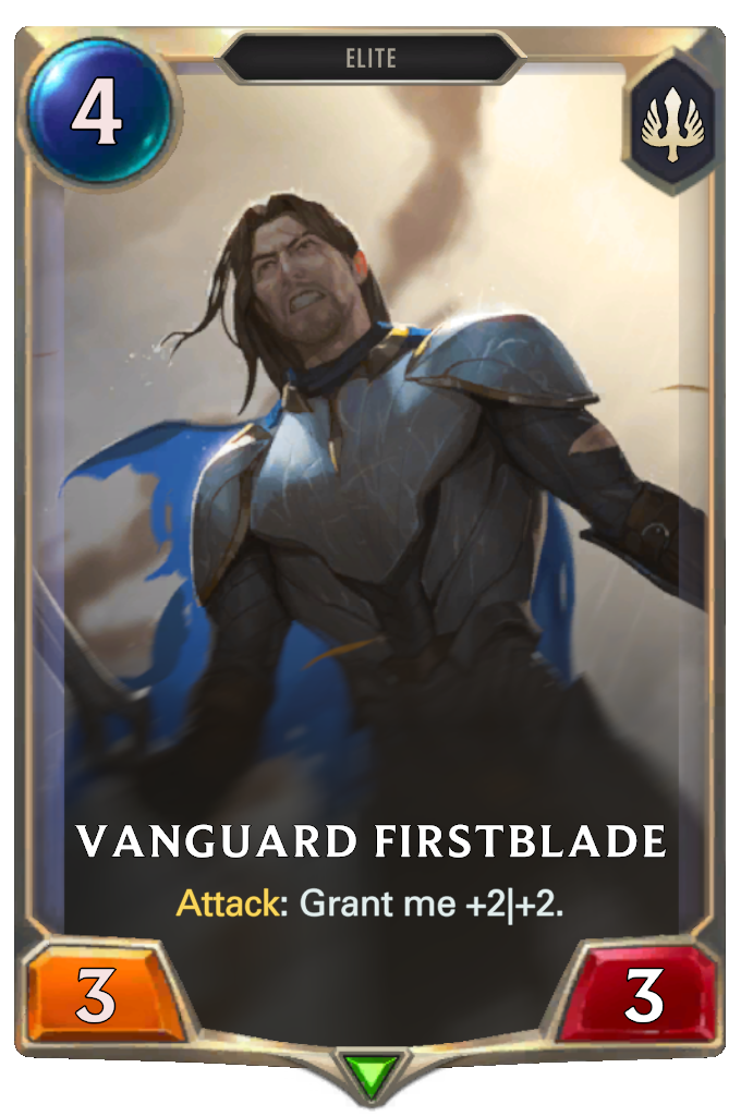 Vanguard Firstblade. Attack: Grant me +2|+2.