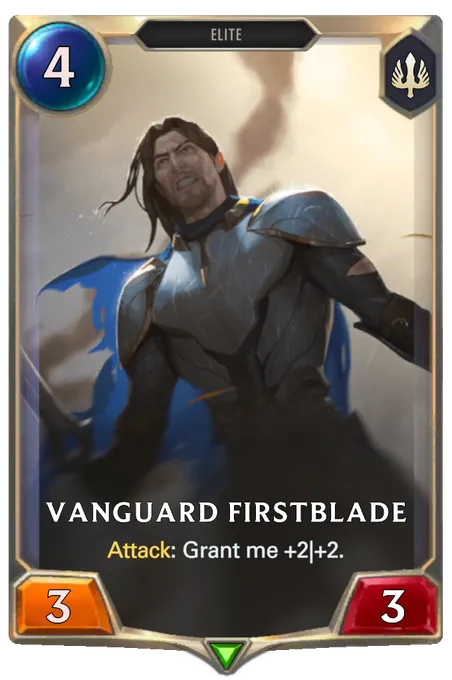 Vanguard Firstblade. Attack: Grant me +2|+2.