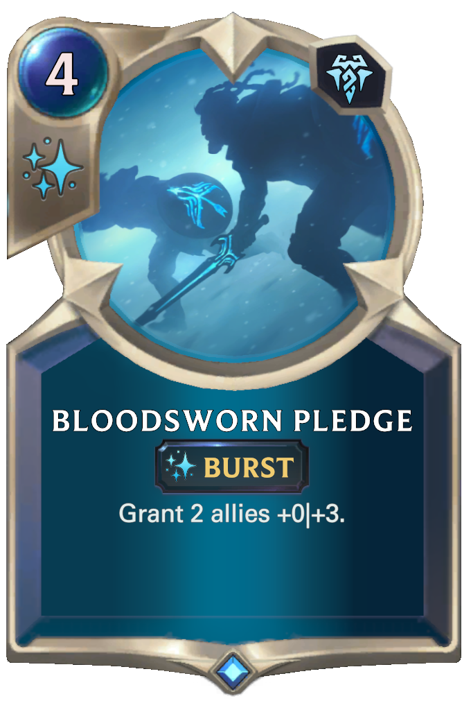 Bloodsworn Pledge. Grant 2 allies +0|+3.