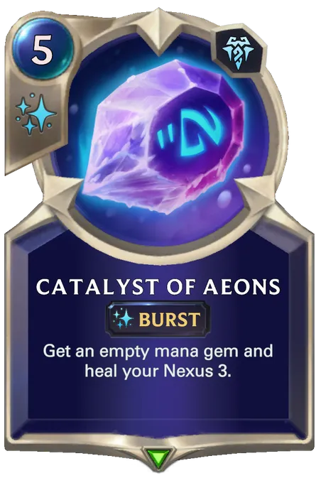 Catalyst of Aeons. Get an empty mana gem and heal your Nexus 3.