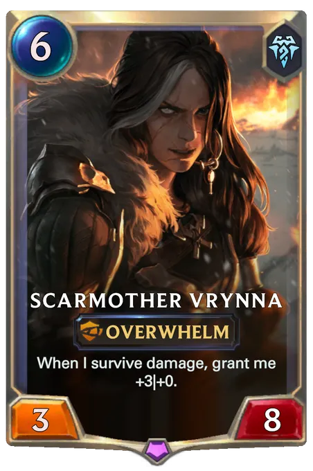 Scarmother Vrynna. When I survive damage, grant me +3|+0.
