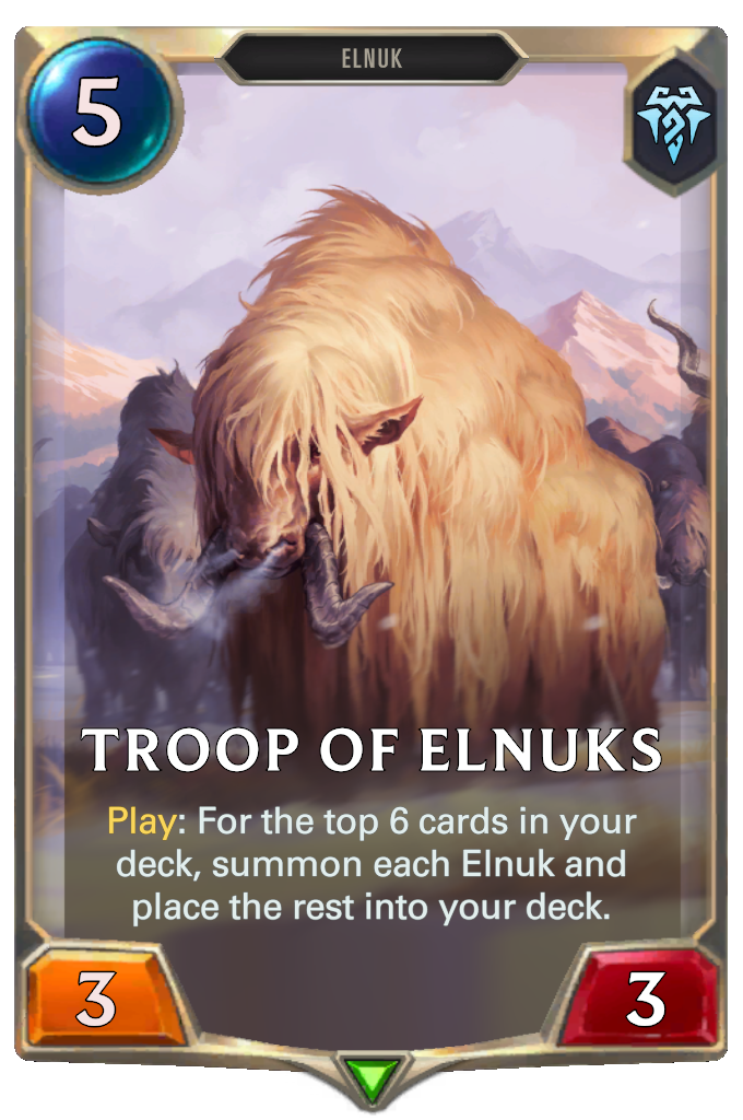Troop of Elnuks. Play: For the top 6 cards in your deck, summon each Elnuk and place the rest into your deck.