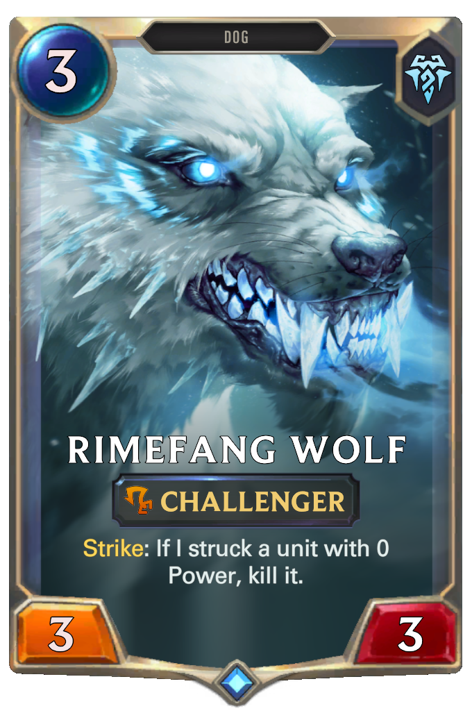 Rimefang Wolf. Strike: If I struck a unit with 0 Power, kill it.