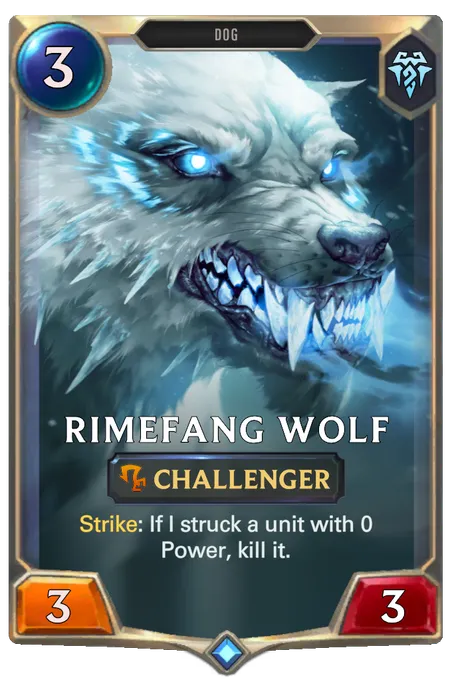 Rimefang Wolf. Strike: If I struck a unit with 0 Power, kill it.