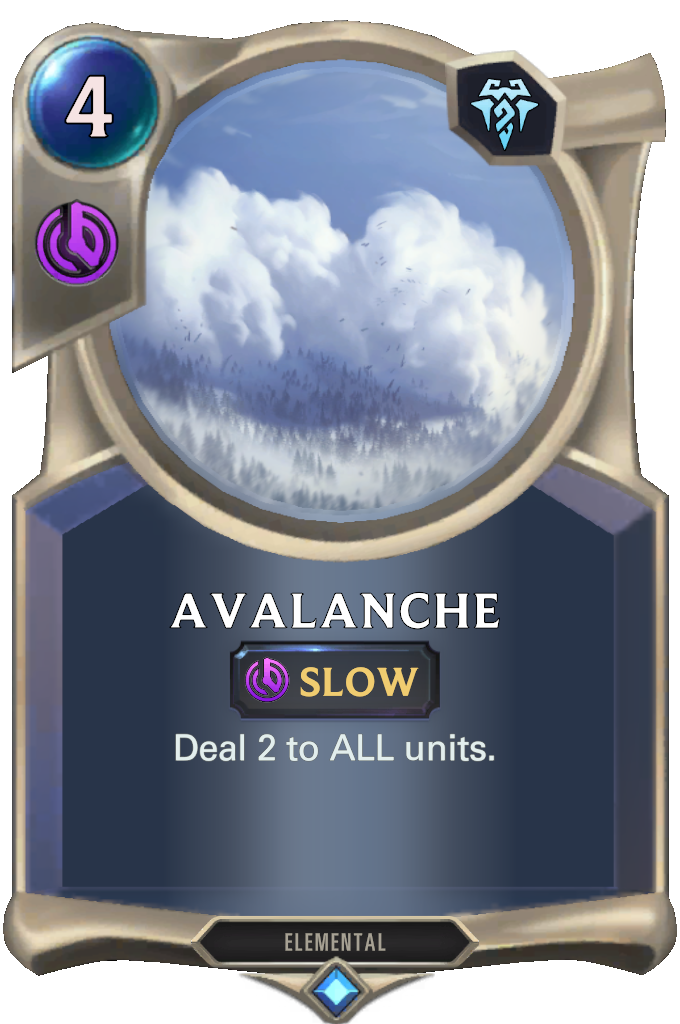 Avalanche. Deal 2 to ALL units.