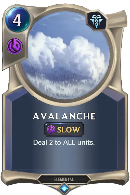 Avalanche. Deal 2 to ALL units.
