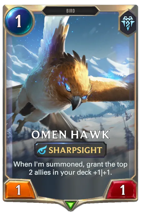 Omen Hawk. When I'm summoned, grant the top 2 allies in your deck +1|+1.