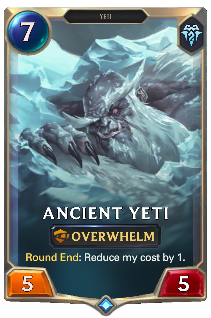 Ancient Yeti. Round End: Reduce my cost by 1.