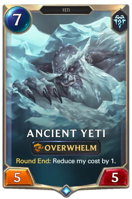 Ancient Yeti. Round End: Reduce my cost by 1.