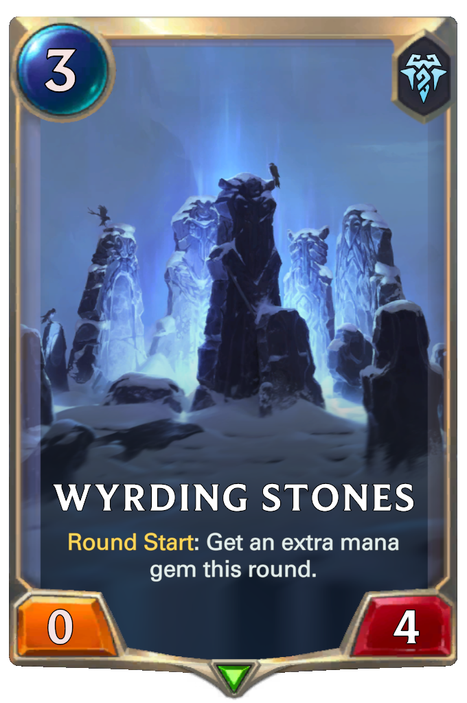 Wyrding Stones. Round Start: Get an extra mana gem this round.