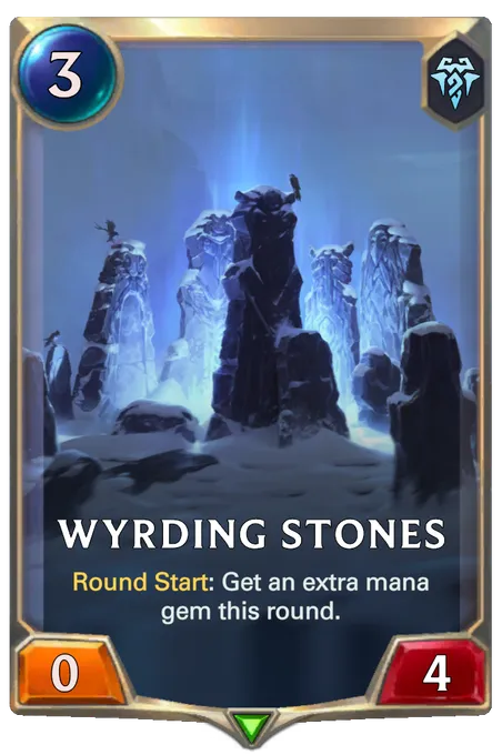 Wyrding Stones. Round Start: Get an extra mana gem this round.