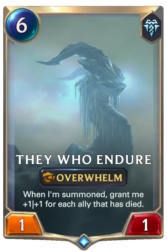 They Who Endure. When I'm summoned, grant me +1|+1 for each ally that has died.