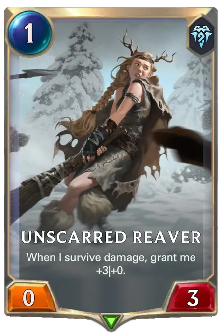 Unscarred Reaver. When I survive damage, grant me +3|+0.