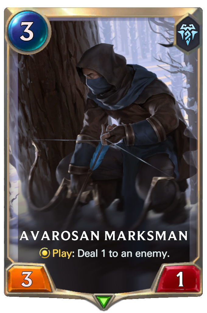 Avarosan Marksman. Play: Deal 1 to an enemy.