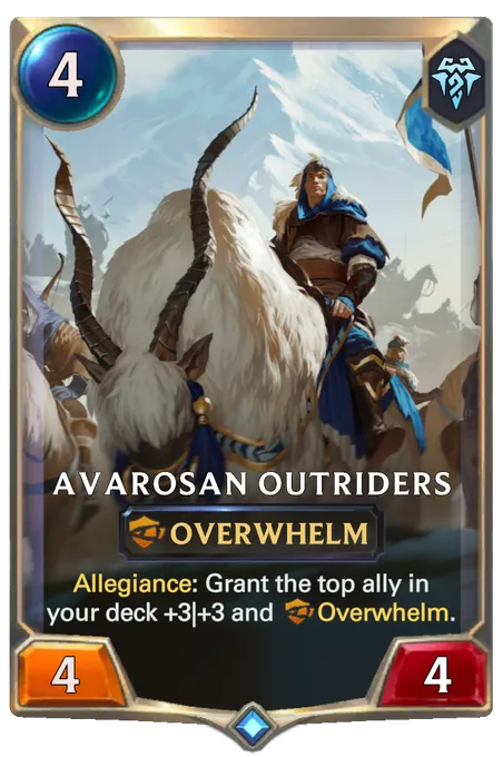 Avarosan Outriders. Allegiance: Grant the top ally in your deck +3|+3 and Overwhelm.