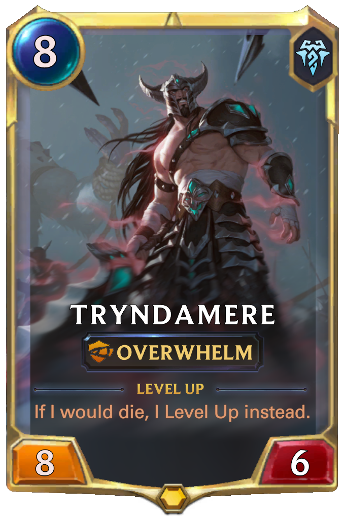 Tryndamere. Level up: If I would die, I Level Up instead.