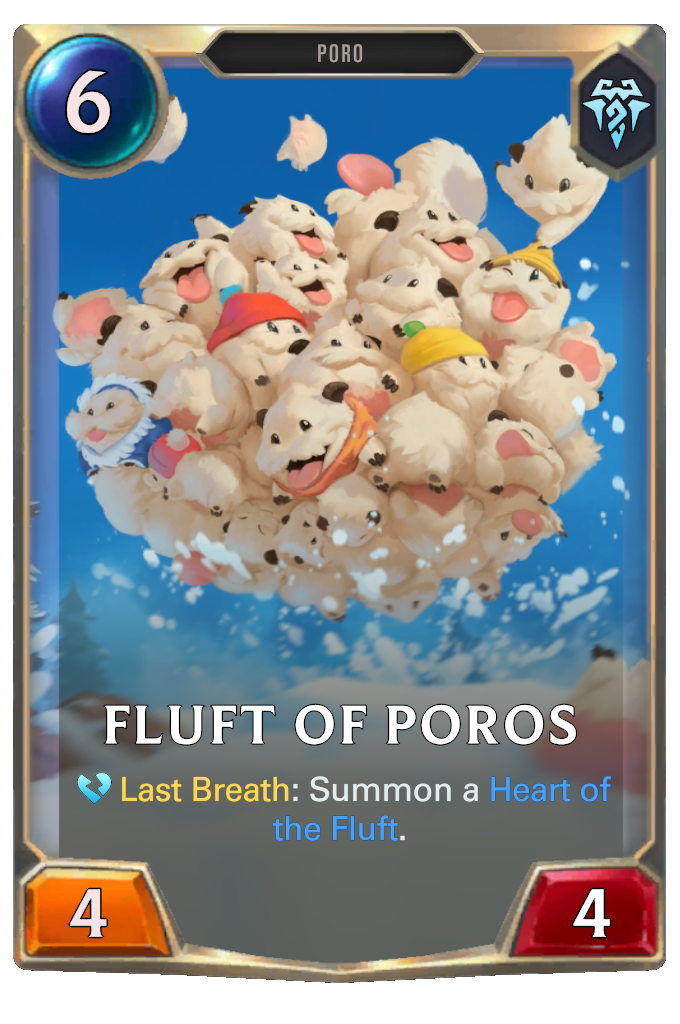 Fluft of Poros. Last Breath: Summon a Heart of the Fluft.