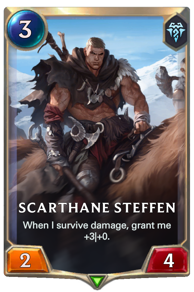 Scarthane Steffen. When I survive damage, grant me +3|+0.