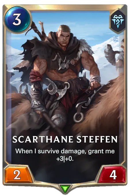 Scarthane Steffen. When I survive damage, grant me +3|+0.