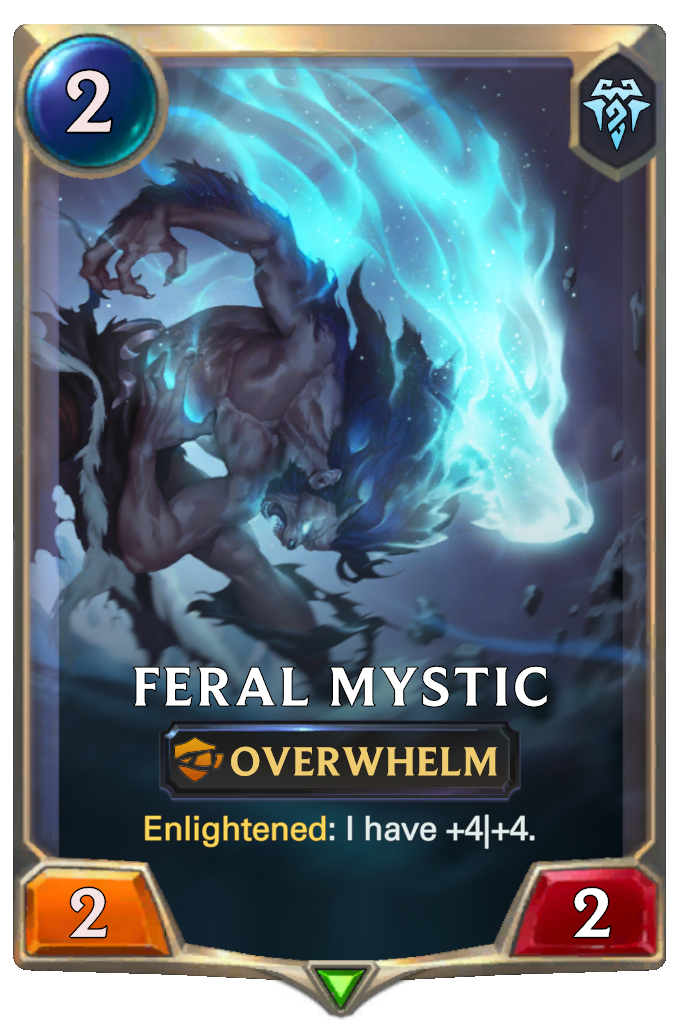 Feral Mystic. Enlightened: I have +4|+4.