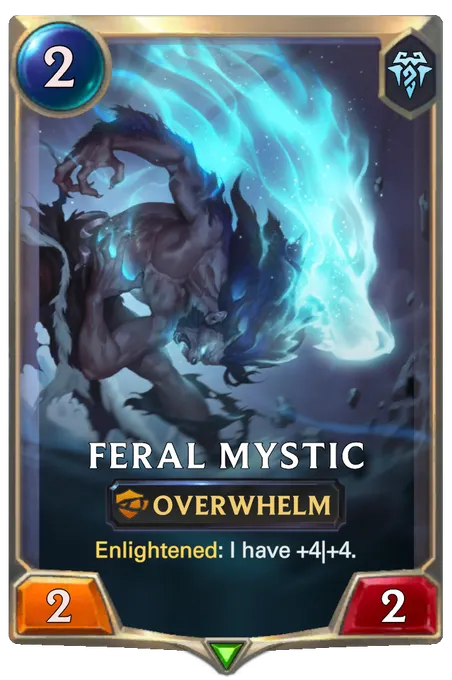 Feral Mystic. Enlightened: I have +4|+4.