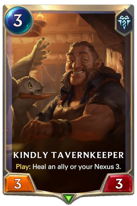 Kindly Tavernkeeper. Play: Heal an ally or your Nexus 3.