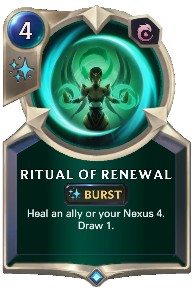 Ritual of Renewal. Heal an ally or your Nexus 4. Draw 1.