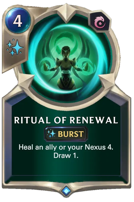 Ritual of Renewal. Heal an ally or your Nexus 4. Draw 1.