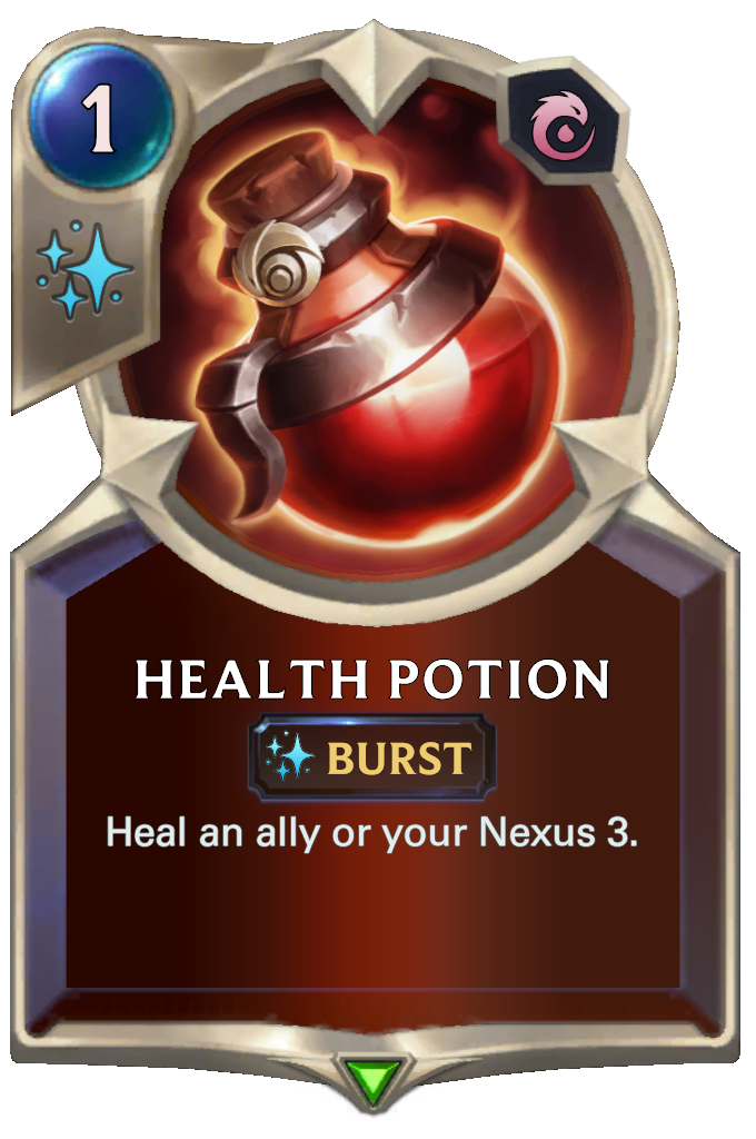 Health Potion. Heal an ally or your Nexus 3.