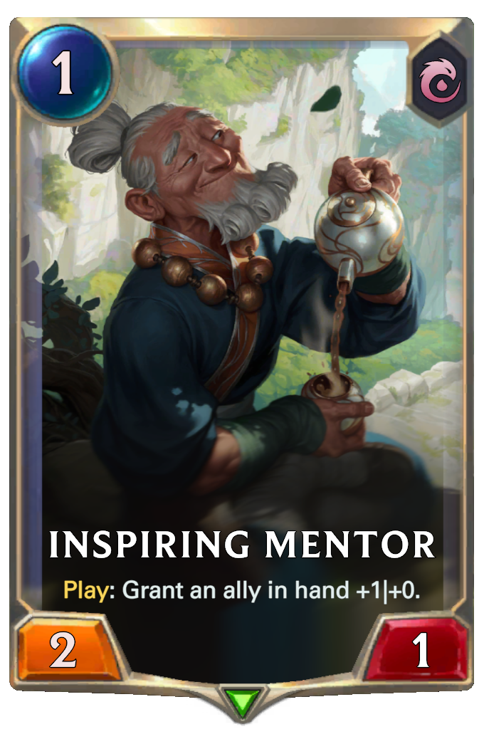 Inspiring Mentor. Play: Grant an ally in hand +1|+0.