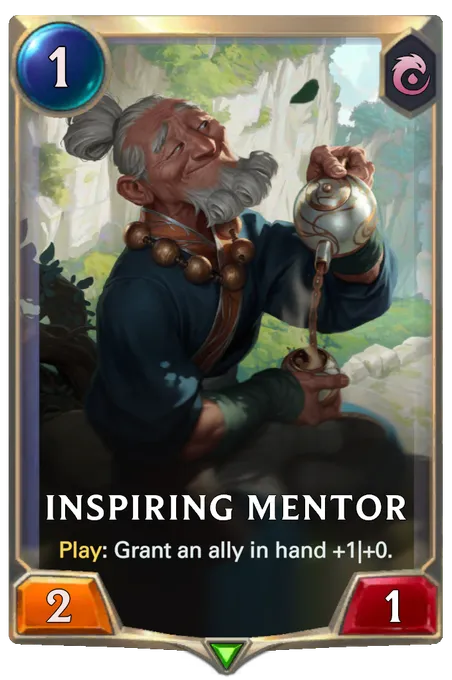 Inspiring Mentor. Play: Grant an ally in hand +1|+0.