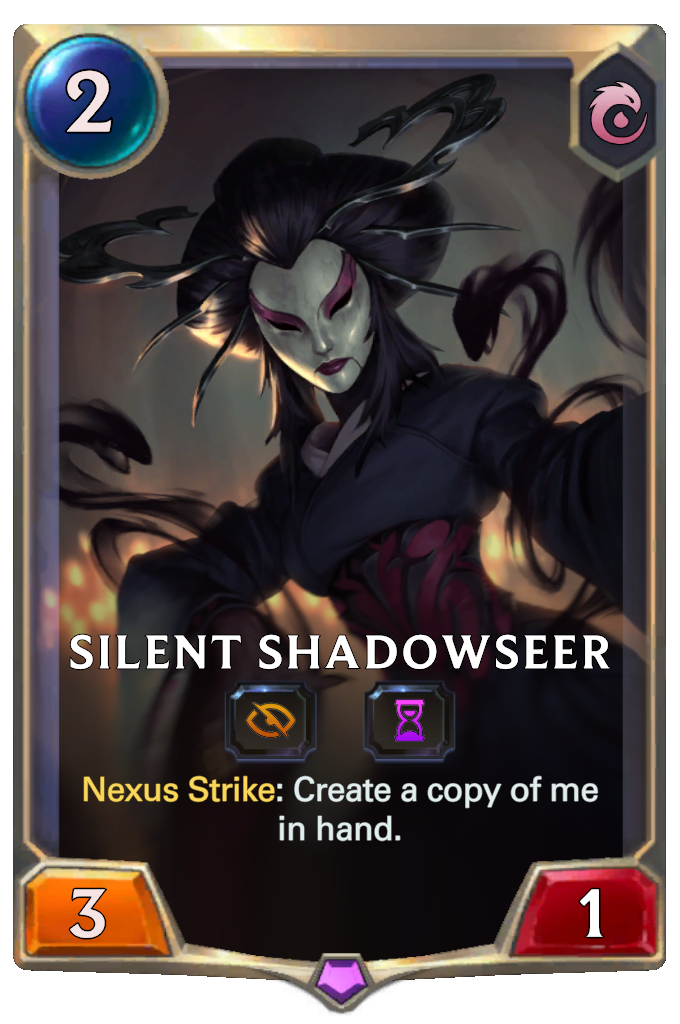 Silent Shadowseer. Nexus Strike: Create a copy of me in hand.