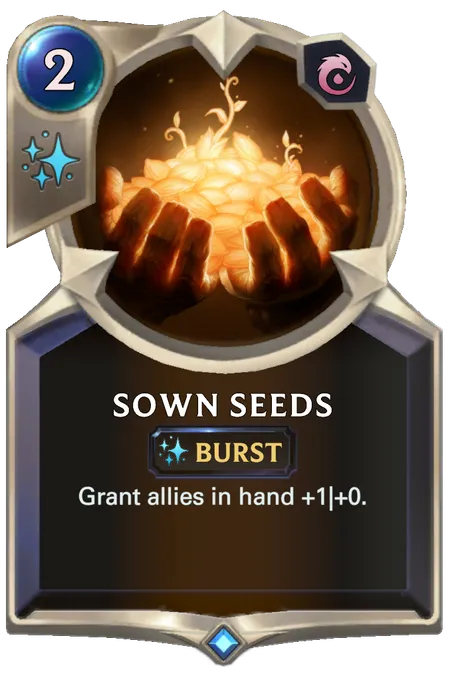 Sown Seeds. Grant allies in hand +1|+0.