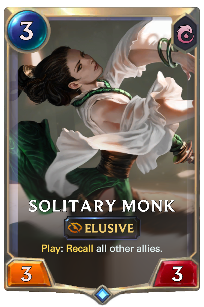 Solitary Monk. Play: Recall all other allies.
