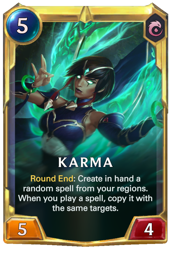 Karma. Round End: Create in hand a random spell from your regions. When you play a spell, copy it with the same targets.
