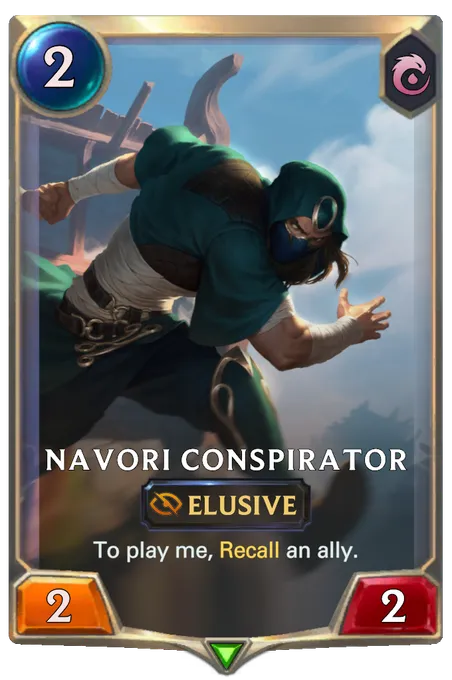 Navori Conspirator. To play me, Recall an ally.