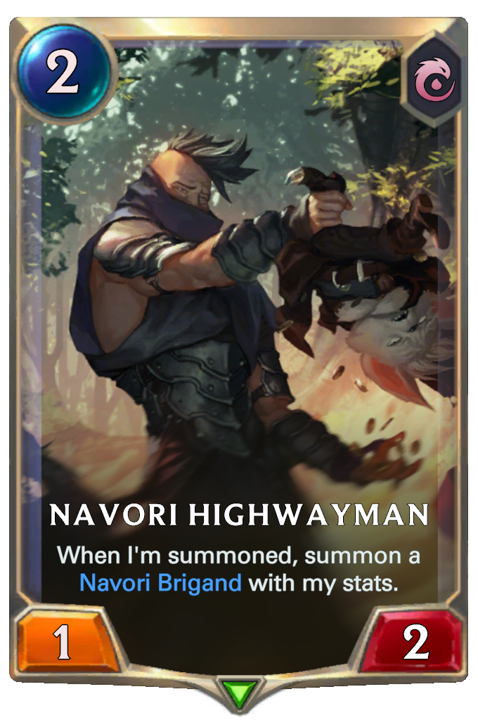 Navori Highwayman. When I'm summoned, summon a Navori Brigand with my stats.
